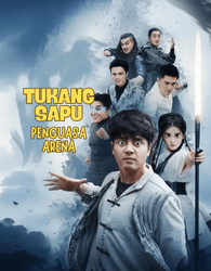 Poster drama Tukang Sapu Penguasa Arena